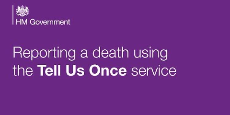 Reporting a death using the Tell Us Once service