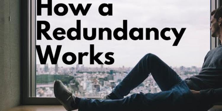 HOW A REDUNDANCY WORKS - General Information